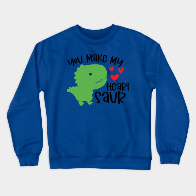 You Make My Heart Saur Crewneck Sweatshirt by busines_night